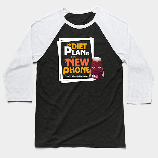 My Diet Plan Baseball T-Shirt by Abiarsa